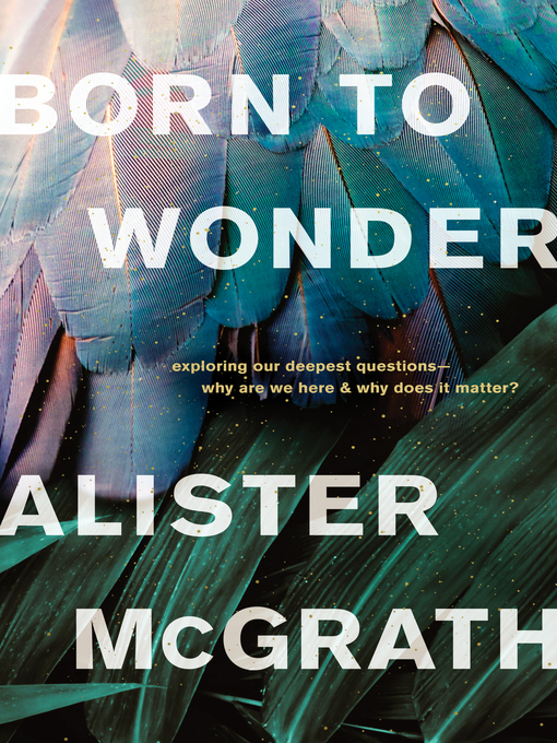 Title details for Born to Wonder by Alister McGrath - Available